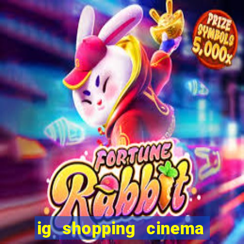 ig shopping cinema porto velho